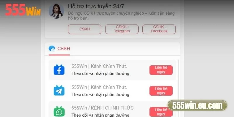 Liên Hệ 555Win.eu.com - Chăm Sóc Khách Hàng 24/7 2 Các kênh liên hệ nhà cái 555Win.eu.com hiện nay